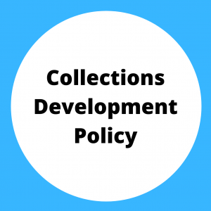 Click for Collections Development Policy PDF